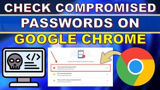 How to Check Compromised Passwords on Google Chrome