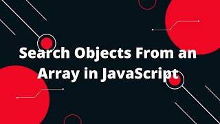 JavaScript Tutorial in Hindi #42 Search Objects From an Array in JavaScript