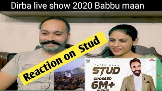 Reaction on Stud | Babbu Maan | Dirba Live show |Punjabi Reaction |