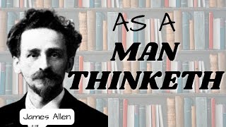 James Allen As a Man Thinketh Full Audiobook