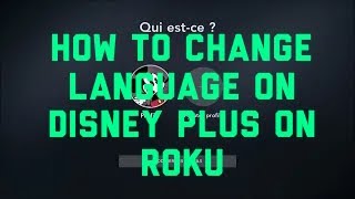 Roku: Set Disney Plus Language
