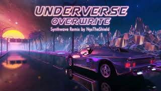 Underverse OST - Overwrite [Synthwave Remix]