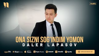 Daler Lapasov - Ona sizni sog'indim yomon (audio 2024)