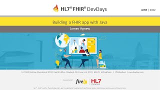 James Agnew - Building a FHIR app with Java | DevDays June 2022