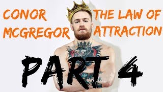 Conor McGregor - The Law Of Attraction (PART 4)