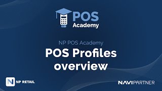 NP POS Academy 10: POS Profiles overview