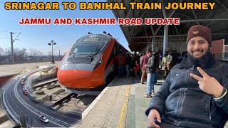 Srinagar to Banihal train journey | ￼ Jammu \u0026 Kashmir road update ❤️￼