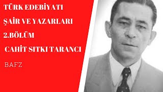 CAHİT SITKI TARANCI HAYATI VE ESERLERİ