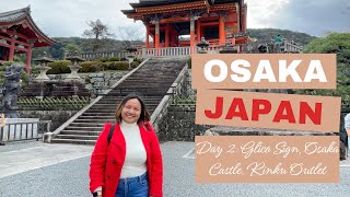 Day2: Osaka Castle, Dotonbori, Rinku Premium Outlet