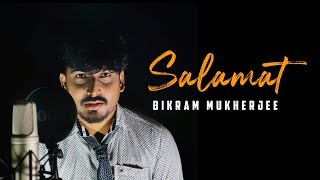 Salamat | SARBJIT | Randeep Hooda, | Arijit Singh, Amaal Mallik | Cover By Bikram Mukherjee