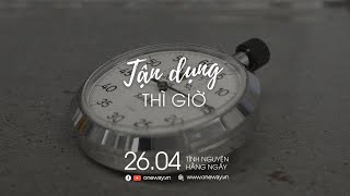 Tận Dụng Thì Giờ | Oneway Radio - Tĩnh Nguyện Hằng Ngày 26/04/2022