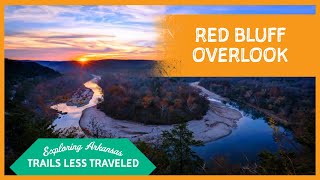 Exploring Arkansas: Trails Less Traveled: Red Bluff Overlook