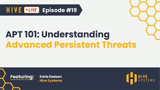 APT 101: Understanding Advanced Persistent Threats