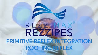 Rezzipes | Retained Rooting Reflex | Rezzimax | Primitive Reflex Integration