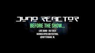 Juno Reactor Live Band -  Behind the Scenes @Baroeg Open Air [Rotterdam, NL]