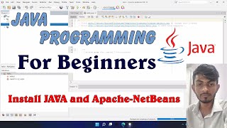 Java for Beginners - How to install Java JDK and Apache-NetBeans for Windows