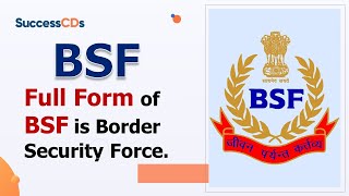 BSF Full form is Border Security Force -  Full form of BSF