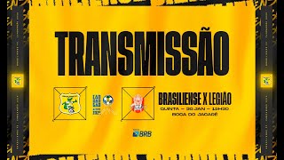 BRASILIENSE X LEGIÃO - CANDANGÃO 2025 - TERCEIRA RODADA