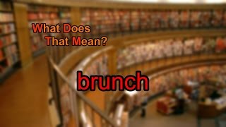 What does brunch mean?