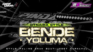 DJ BENDE YOLUMA VIRAL❗ STYLE OTNAIRA BASS DUNG² DERR ASEK²🗿 • BS REVOLUTION •