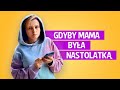 Gdyby mama była nastolatką