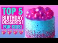 TOP 5 BIRTHDAY DESSERTS FOR KIDS - The Scran Line