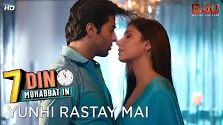 Yunhi Rastay Mai  Official Video Song  Ali Sethi Aima Baig  Mahira Khan  7 Din Mohabbat In