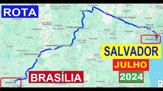 Rota de Carro Brasília - Salvador/BA - Julho 2024 - Dicas e Planejamento