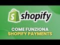 SHOPIFY PAYMENTS Come Funziona - Guida Pratica per Principianti