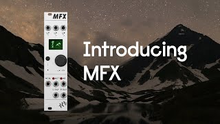 Introducing MFX - Stereo Multi Effects Processor - Features Overview - ALM032