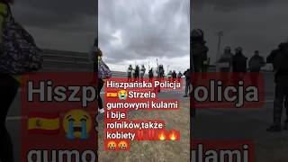 Hiszpańska Policja🇪🇸😭Strzela gumowymi kulami i bije rolników,także kobiety‼️‼️🔥🔥🤬🤬