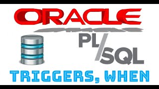 Curso de Oracle PLSQL en español desde cero | TRIGGERS, WHEN / IF, video(22)