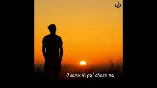 Chain(Sanu ik pal chain) Official Video Song Status | Love Song Status | Punjabi song | Shivai vyas