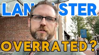 Is Lancaster PA Overrated? | Living in Lancaster Pennsylvania