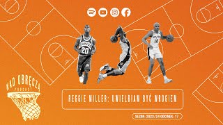 Nad Obręczą Podcast # 17 | Reggie Miller: Uwielbiam być wrogiem