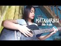 MATAHARIKU - Nike Ardilla (Cover Pina Lestiana)