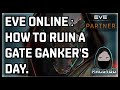 Eve Online : How To Ruin a Gate Ganker's Day