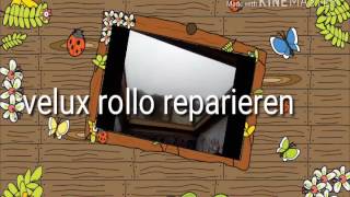 Velux Rollo reparieren