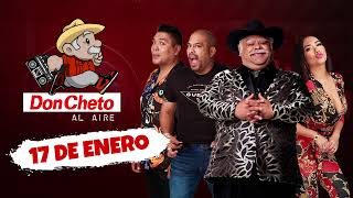 Show del 17 de Enero 2025 Don Cheto Al Aire | La Que Buena