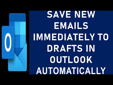 Save New Emails Immediately to Drafts in Outlook?  How to Automatically Save Emails to Drafts?