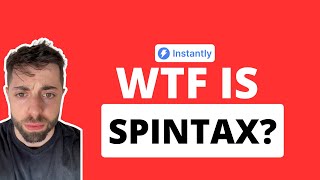 Instantly.ai Ultimate Spintax Tutorial 2024