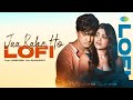 Jaa Rahe Ho - LoFi | Mohsin Khan | Akanksha Puri | Yasser Desai | Kunaal Vermaa | Sachin Gupta