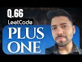 LeetCode 66: Plus One Explained | Step by Step Solution | Tech Interview