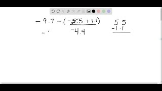 Add or subtract as indicated. -9.7-(-5.5+1.1)