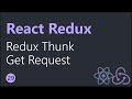 React Redux Tutorials - 29 - Redux Thunk Get Request