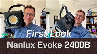 Nanlux Evoke 2400B - A First Look