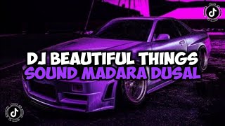 DJ BEAUTIFUL THINGS || DJ INDONESIA SOUND MADARA DUSAL JEDAG JEDUG VIRAL TIKTOK