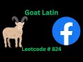 GOAT LATIN | LEETCODE 824 | PYTHON SOLUTION