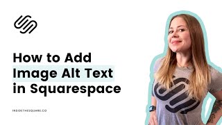 How to add alt text to an image in Squarespace // Squarespace Tutorial - Image Alt Text