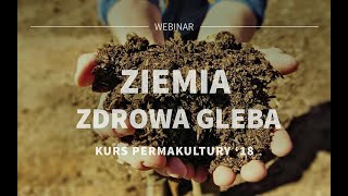 webinar #4 - Ziemia, zdrowa gleba